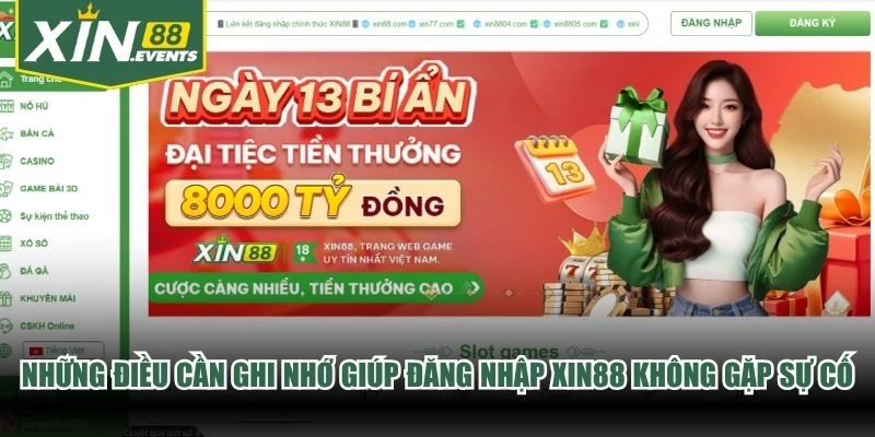 Những điều cần ghi nhớ giúp đăng nhập XIN88 không gặp sự cố