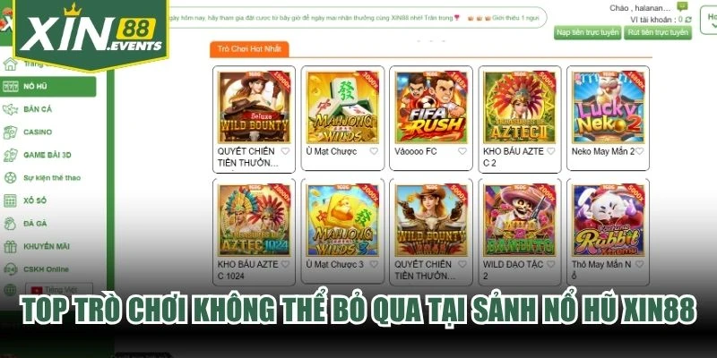 Top trò chơi không thể bỏ qua tại sảnh nổ hũ XIN88